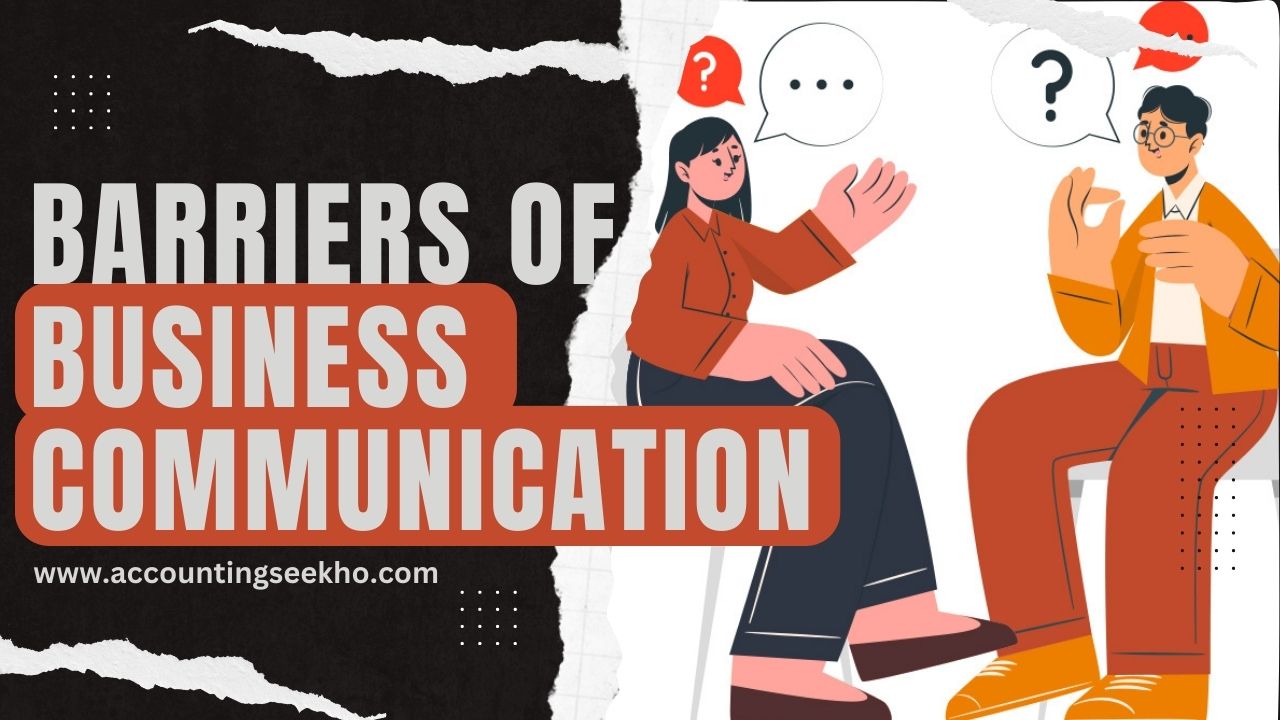 Barriers Of Business Communication In Hindi - व्यापार संचार की बाधाएं