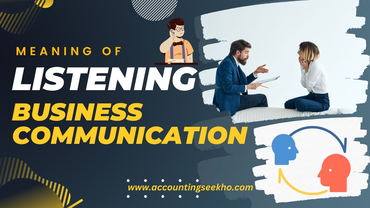 Meaning Of Listening In Business Communication In Hindi